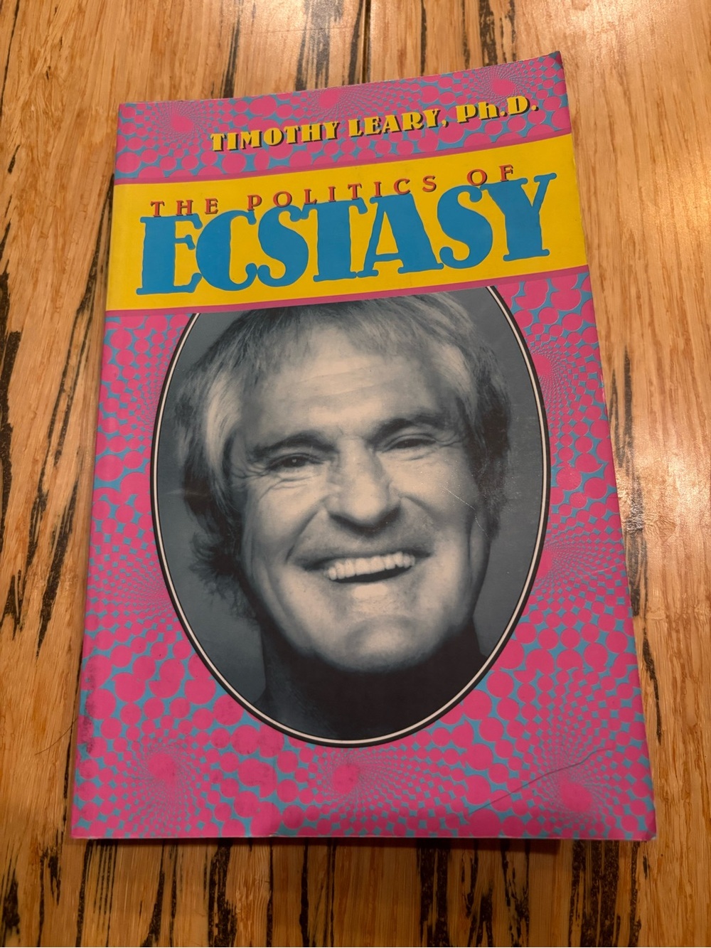 The Politics of Ecstasy by Timothy Leary - Pink & Yellow Cover